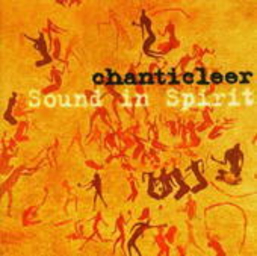 Chanticleer – Sound In Spirit
