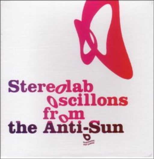 Stereolab – Oscillons From The Anti-Sun