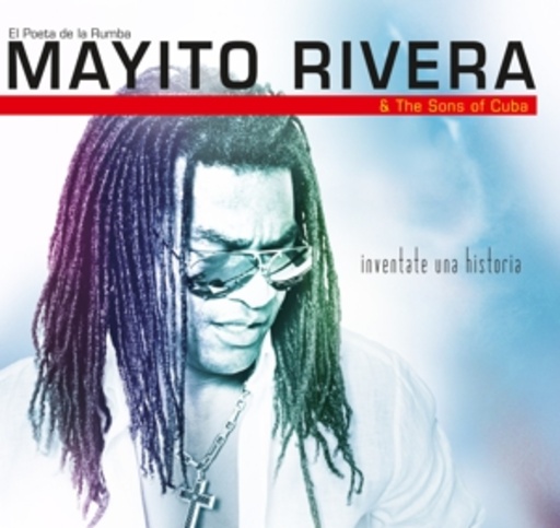Mayito Rivera – Inventate Una Historia