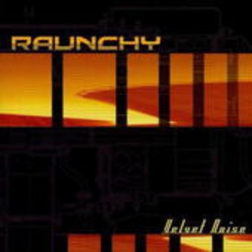 Raunchy – Velvet Noise