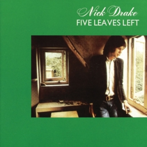 Nick Drake – Fives Leaves Left