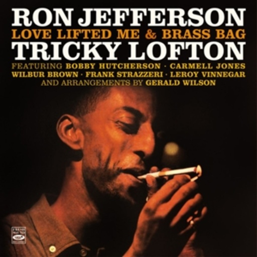 Ron Jefferson/Tricky Lofton – Love Lifted Me & Brass Bag