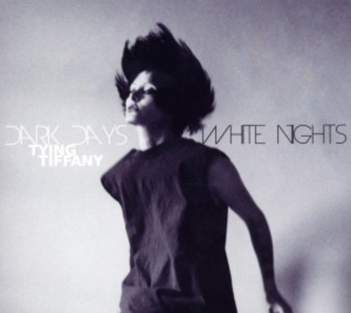 Tying Tiffany – Dark Days, White Nights