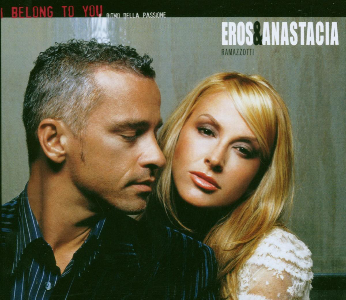 Eros Ramazzotti & Anastacia – I Belong To You (Il Ritmo Della Passione)
