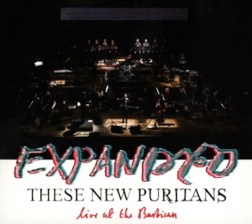 These New Puritans – Expanded - Live At The Barbican