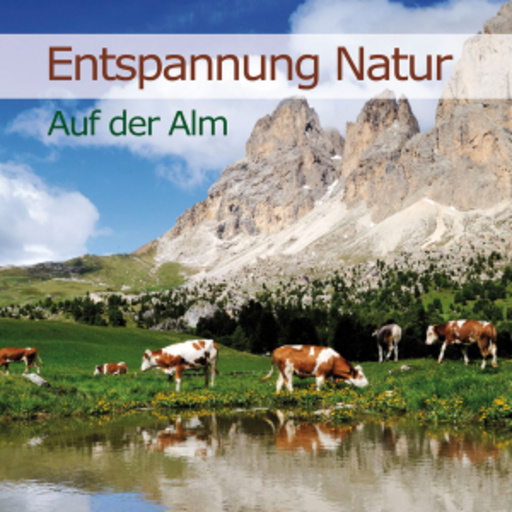 Karl-Heint Dingler – Entspannung Natur - Auf der Alm