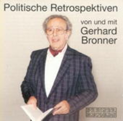 Gerhard Bronner – Politische Retrospektiven