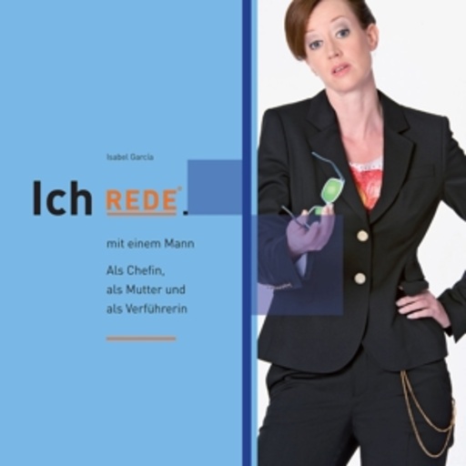Isabel Garcia – Ich rede. Mit einem Mann