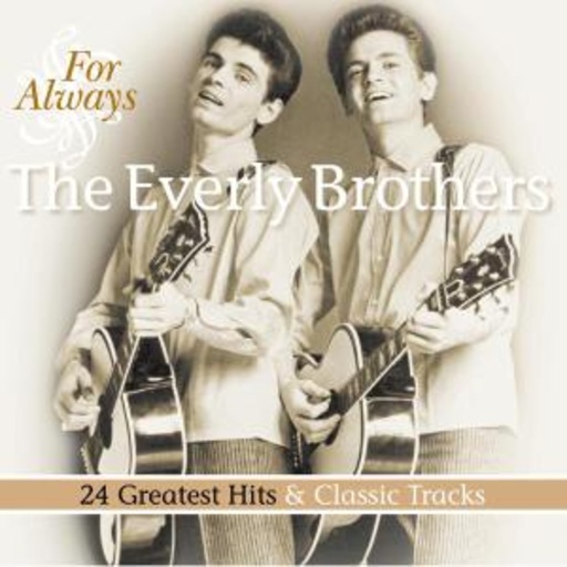 The Everly Brothers – For Always - 24 Greatest Hits & Classic Tracks