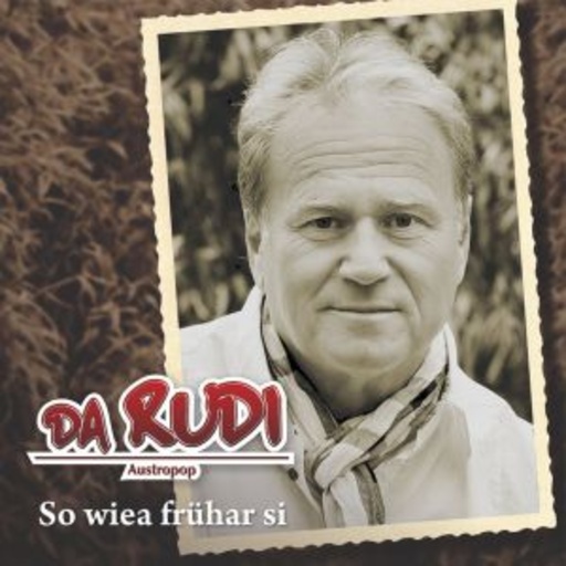 Da Rudi – So wiea frühar sie