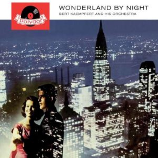 Bert Kaempfert – Wonderland By Night
