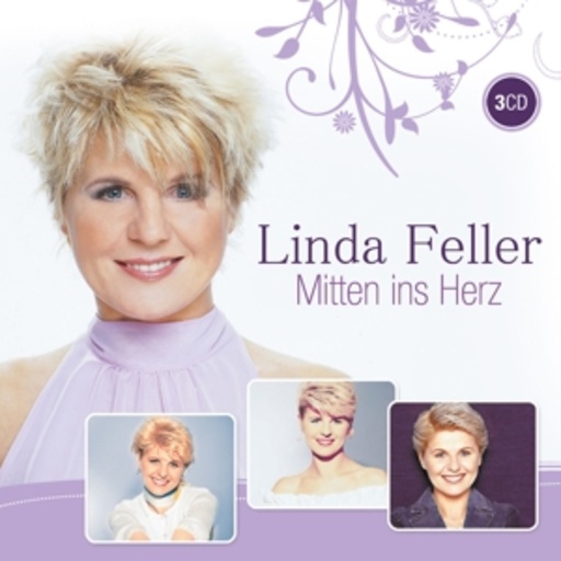 Linda Feller – Mitten ins Herz