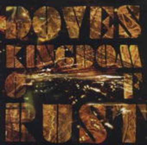 Doves – Kingdom Of Rust