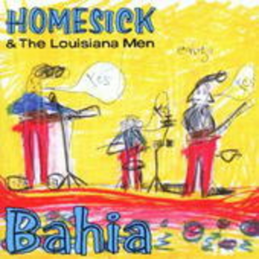 Homesick & The Louisiana Men – Bahia