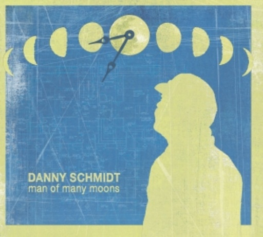 Danny Schmidt – Man Of Many Moons