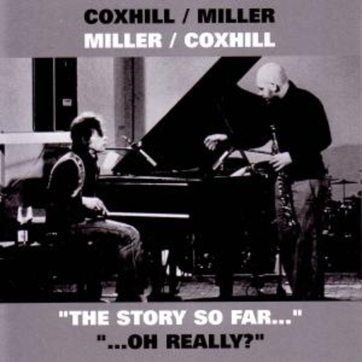 Lol Coxhill/Steve Miller – The Story So Far... Oh Really