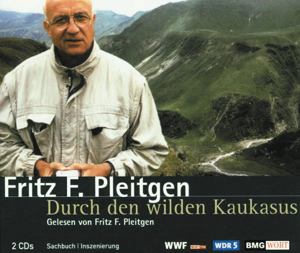 Fritz F. Pleitgen – Durch den wilden Kaukasus