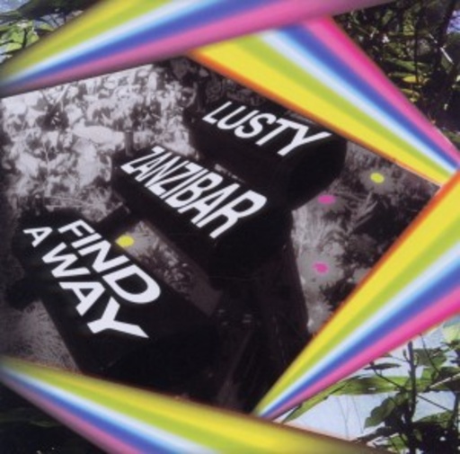 Lusty Zanzibar – Find A Way