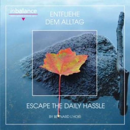 Bernard L'Hoir – Entfliehe dem Alltag