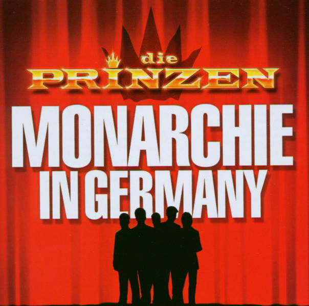 Die Prinzen – Monarchie in Germany