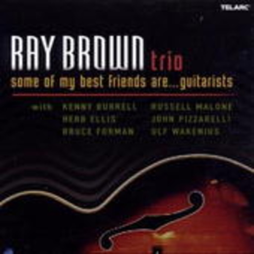 Ray Brown Trio – Some Of My Best Friends Are...Guitarists