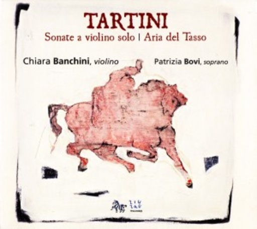 Chiara Banchini/Patrizia Bovi – Sonate A Violino Solo/Aria Del Tasso