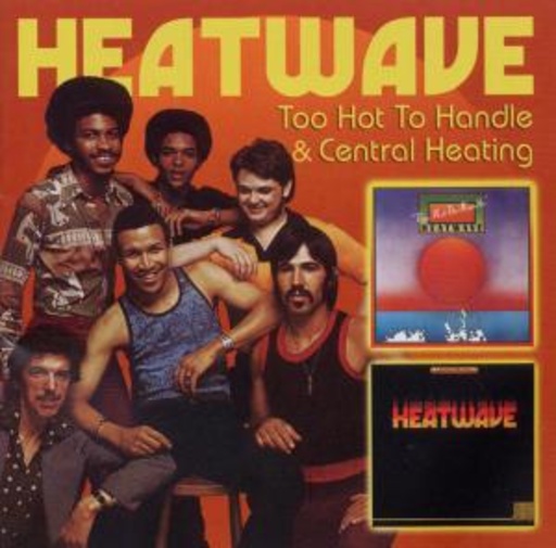 Heatwave – Too Hot To Handle/Central Heating