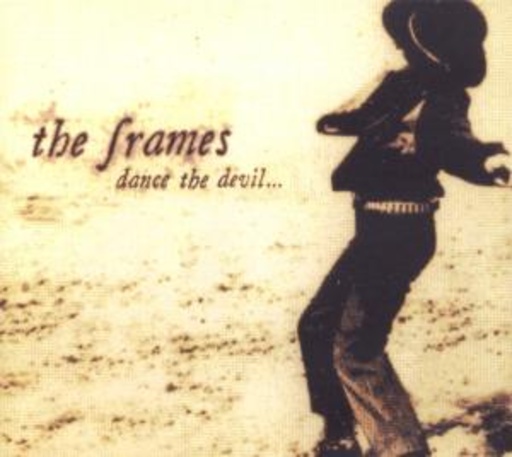 The Frames – Dance The Devil