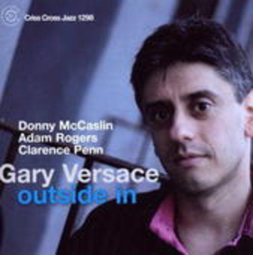 Gary Versace – Outside In