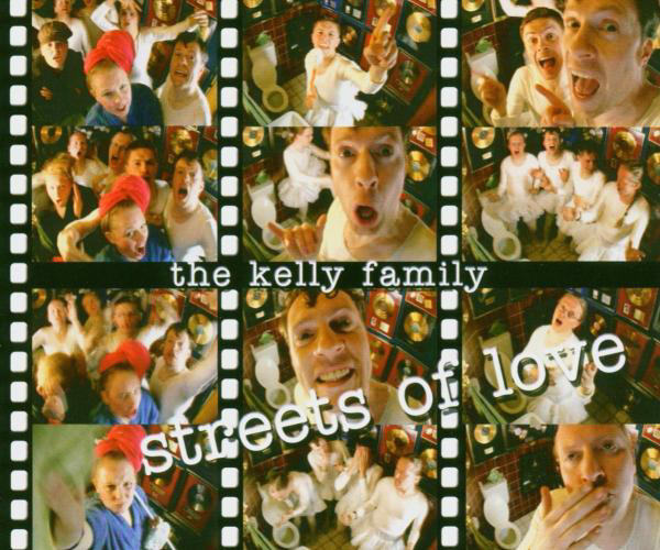 The Kelly Family – Streets Of Love