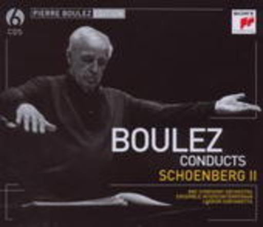 Pierre Boulez – Boulez Conducts Schoenberg II