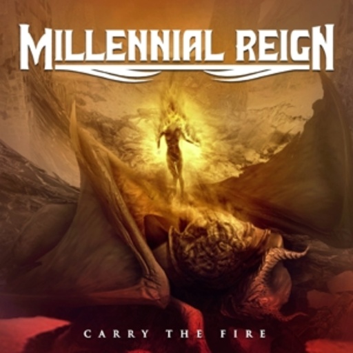 Millennial Reign – Carry The Fire