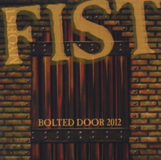 Fist – Bolted Door 2012