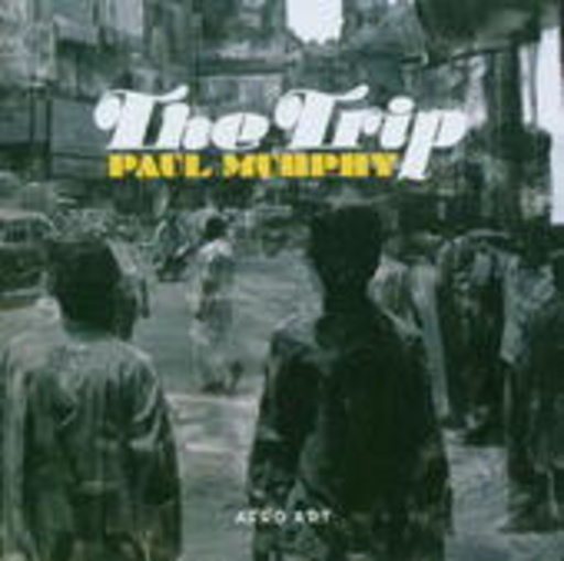 Paul Murphy – The Trip