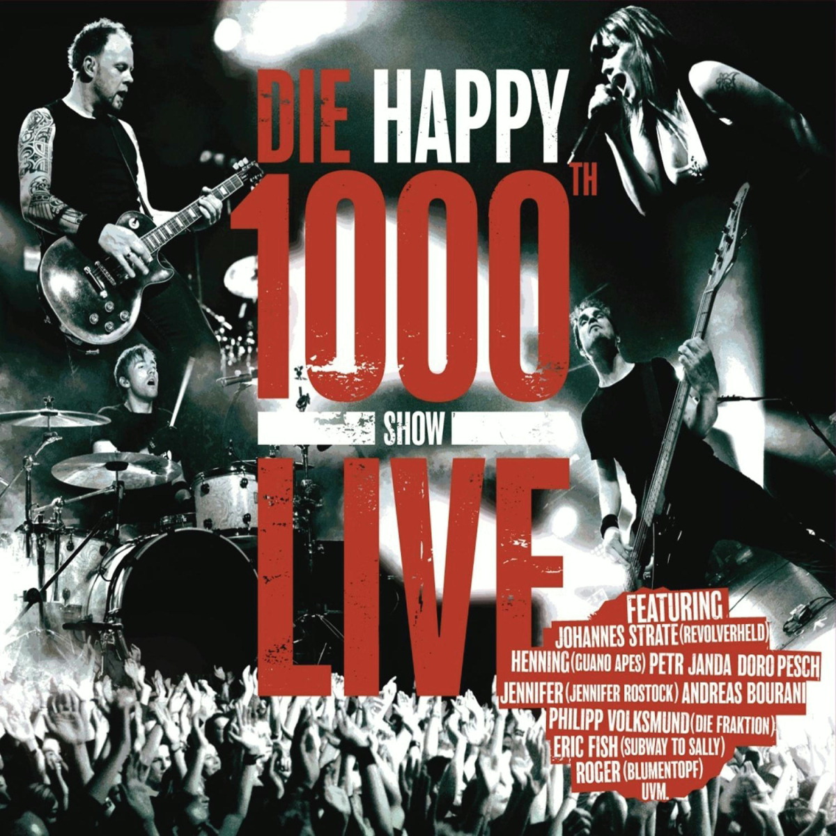 Die Happy – 1000th Show Live