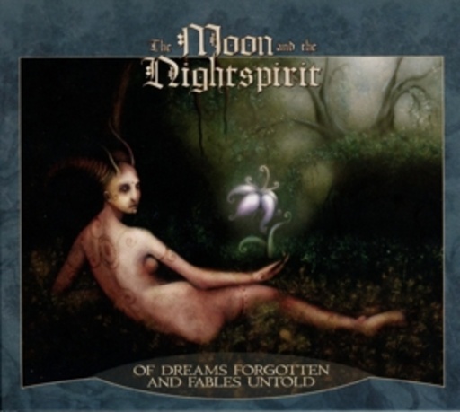 The Moon And The Nightspirit – Of Dreams Forgotten And Fables Untold