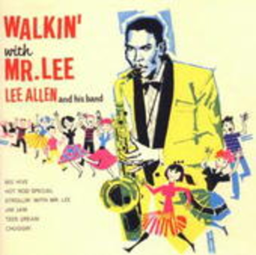 Lee Allen – Walkin' With Mr. Lee