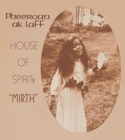 Pheeroan Al Laff – House Of Spirit: Mirth