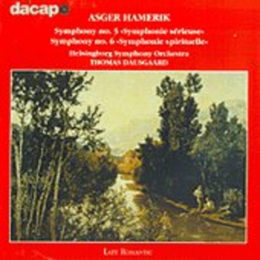 Thomas Dausgaard/Helsingborg Symphony Orchestra – Symphony Nr. 5 "Symphonie Sérieuse"/Symphony No. 6 "Symphonie Spirituelle"