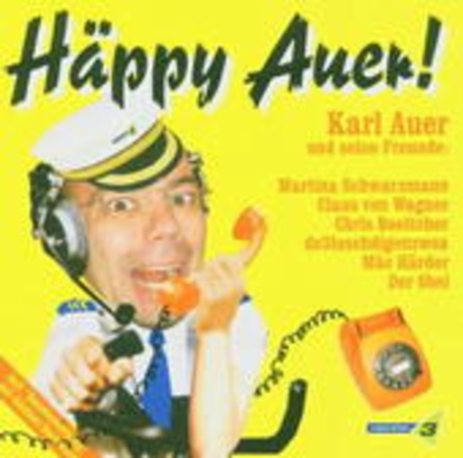 Karl Auer & seine Freunde – Häppy Auer