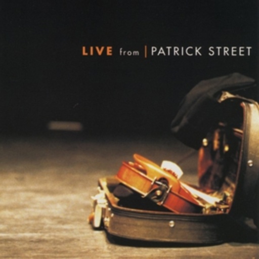 Patrick Street – Live From Patrick Street