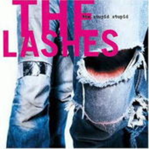 Lashes – The Stupid Stupid EP