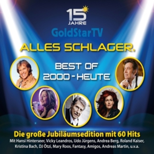 Diverse – 15 Jahre GoldStarTV - Alles Schlager - Best Of 2000-Heute
