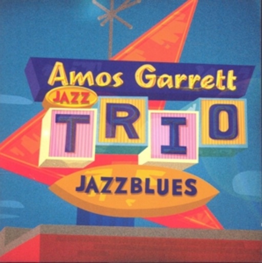 Amos Garrett Jazz Trio – Jazzblues