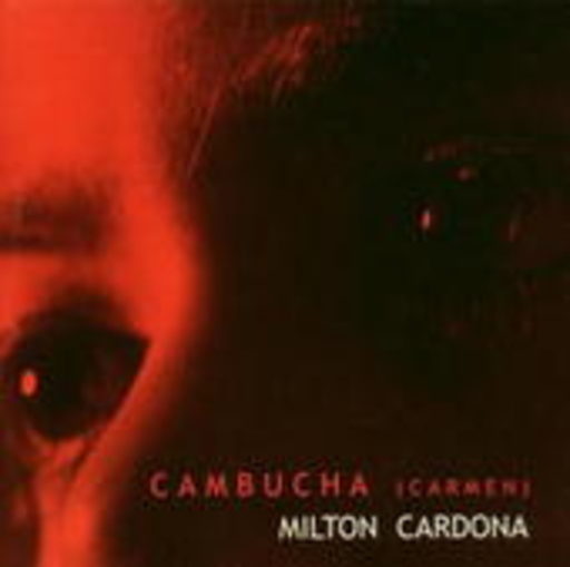 Milton Cardona – Cambucha (Carmen)