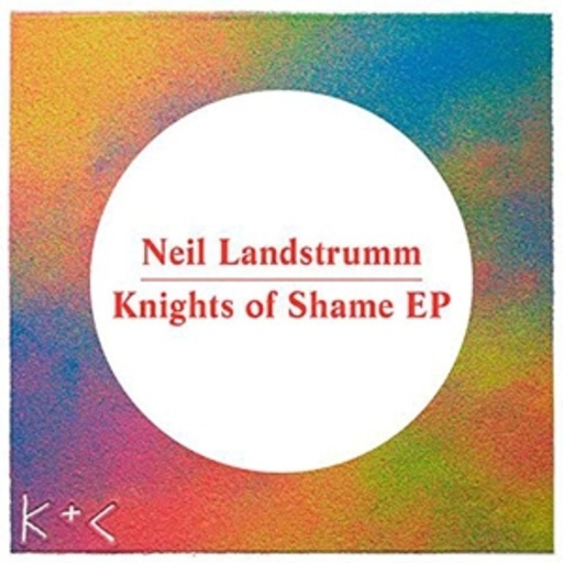 Neil Landstrumm – Knights Of Shame