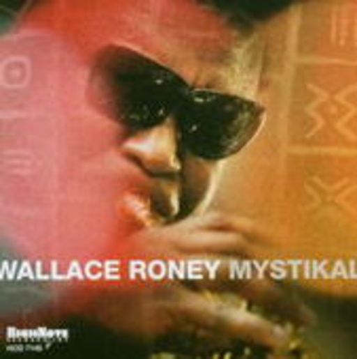 Wallace Roney – Mystikal