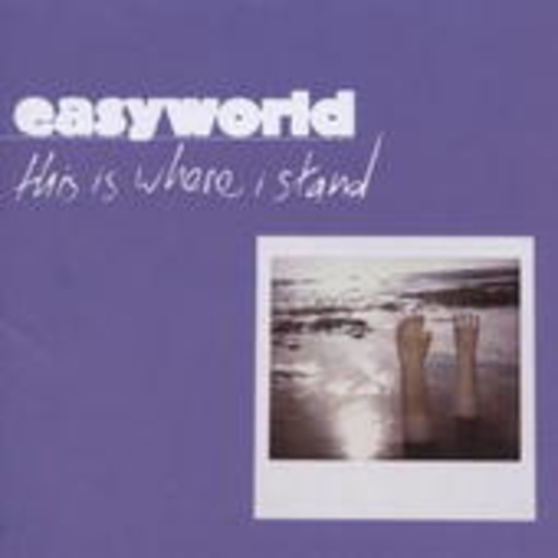 Easyworld – This Is Where I Stand