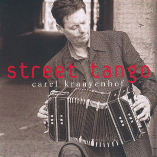Carel Kraayenhof – Street Tango