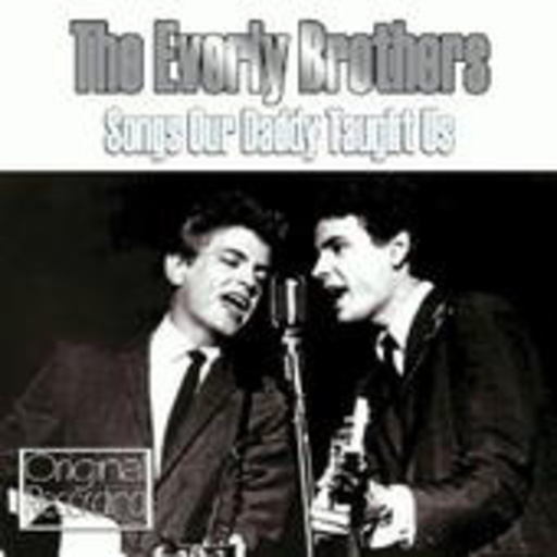 Everly Brothers – Songs Our Daddy Taught Us
